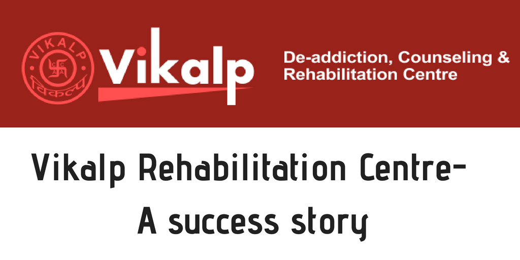 Vikalp Rehabilitation Centre- A success story
